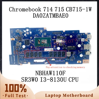 DA0ZATMBAE0 С материнской платой SR3W0 I3-8130U CPU Для Acer Chromebook 714 715 CB715-1W Материнская Плата ноутбука NBHAW110F 100% Работает хорошо